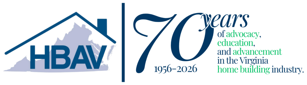 HBAV, 70 years, 1956&ndash;2026: of advocacy, education, and advancement in the Virginia home building industry